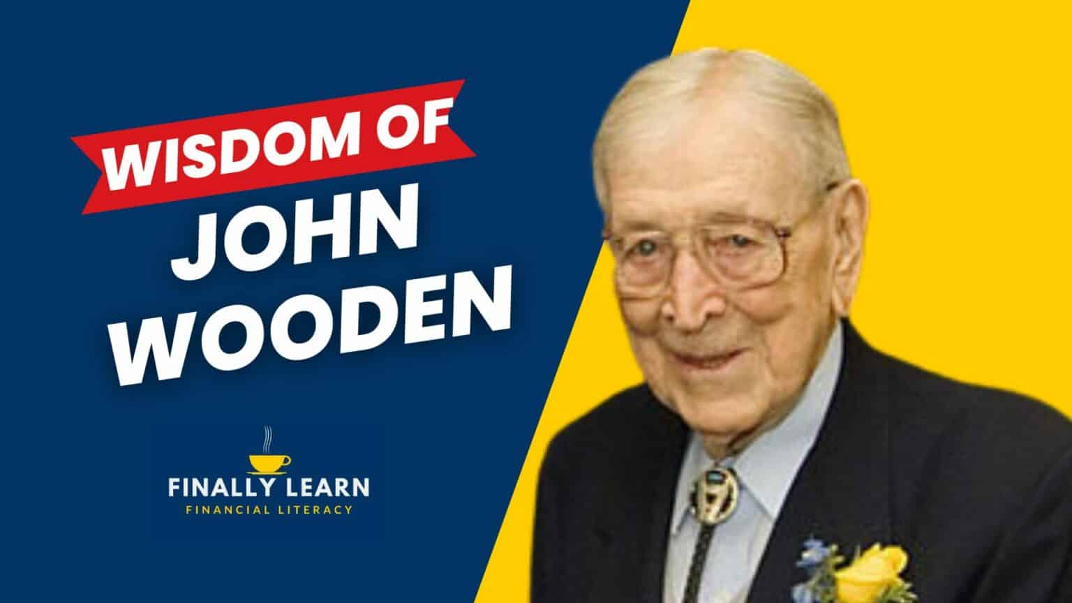 50 Best John Wooden Quotes On Leadership - Finally Learn